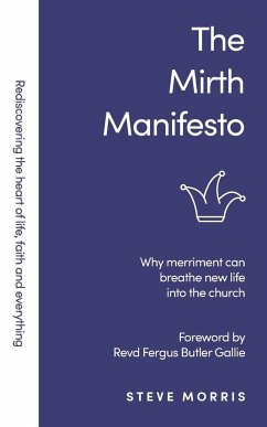 The Mirth Manifesto - Morris, Steve