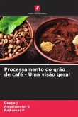 Processamento do grão de café - Uma visão geral
