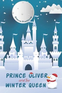 Prince Oliver and the Winter Queen - Pretlove, Steve