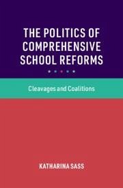 The Politics of Comprehensive School Reforms - Sass, Katharina