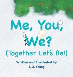 Me, You, We? (Together Let's Be!) - Yeung, T J