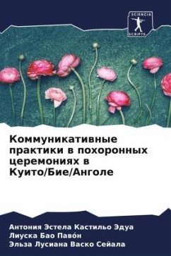 Kommunikatiwnye praktiki w pohoronnyh ceremoniqh w Kuito/Bie/Angole - Kastil'o Jedua, Antoniq Jestela;Bao Pawón, Liuska;Vasko Sejala, Jel'za Lusiana