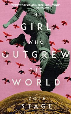 The Girl Who Outgrew the World - Stage, Zoje