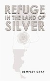 Refuge in the Land of Silver