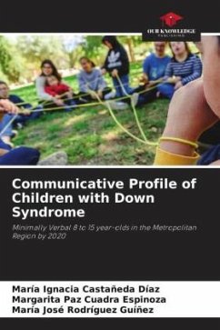 Communicative Profile of Children with Down Syndrome - Castañeda Díaz, María Ignacia;Cuadra Espinoza, Margarita Paz;Rodríguez Guíñez, María José