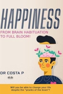 Happiness: From brain habituation to full bloom - Costa P