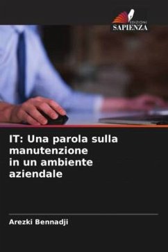 IT: Una parola sulla manutenzione in un ambiente aziendale - Bennadji, Arezki