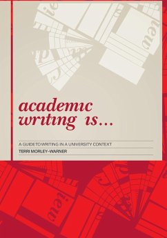 Academic Writing Is... - Morley-Warner, Terri