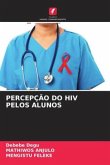 PERCEPÇÃO DO HIV PELOS ALUNOS