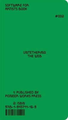 Software for Artists Book: Untethering the Web