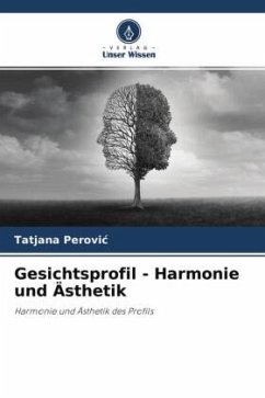 Gesichtsprofil - Harmonie und Ästhetik - Perovic, Tatjana