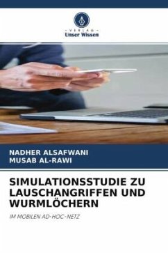 SIMULATIONSSTUDIE ZU LAUSCHANGRIFFEN UND WURMLÖCHERN - Alsafwani, Nadher;Al-Rawi, Musab