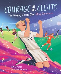 Courage in Her Cleats - Chaffee, Kim