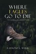 Where Eagles Go to Die - Bild 1