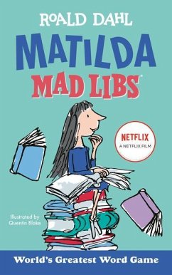 Matilda Mad Libs - Dahl, Roald; Macchiarola, Laura