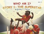 Who Am I?: Story 1: The Superstar Volume 1