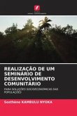 REALIZAÇÃO DE UM SEMINÁRIO DE DESENVOLVIMENTO COMUNITÁRIO