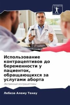 Ispol'zowanie kontraceptiwow do beremennosti u pacientok, obraschaüschihsq za uslugami aborta - Tenau, Lebeza Alemu