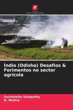 Índio (Odisha) Desafios & Ferimentos no sector agrícola - Satapathy, Suchismita;Mishra, D.