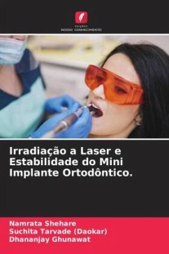 Irradiação a Laser e Estabilidade do Mini Implante Ortodôntico. - Shehare, Namrata;Tarvade (Daokar), Suchita;Ghunawat, Dhananjay