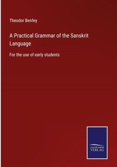 A Practical Grammar of the Sanskrit Language - Benfey, Theodor