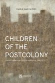 Children of the Postcolony: Filipino Intellectuals and Decolonization, 1946-1972