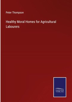 Cover Healthy Moral Homes for Agricultural Labourers