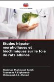Études hépato-morpholiques et biochimiques sur le foie de rats albinos