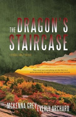 The Dragon's Staircase - Grey, McKenna; Archard, Everly