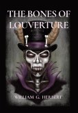 The Bones of Louverture