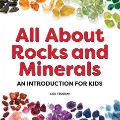 All About Rocks and Minerals - Trusiani, Lisa