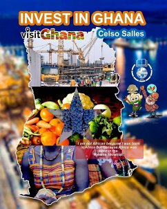 INVEST IN GHANA - VISIT GHANA - Celso Salles - Salles, Celso