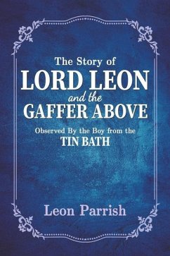 The Story of Lord Leon and the Gaffer Above - Parrish, Leon