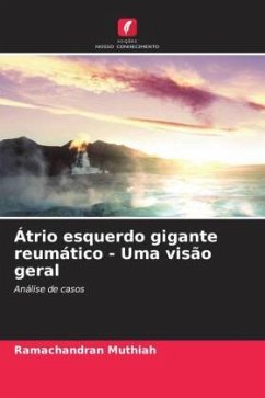 Átrio esquerdo gigante reumático - Uma visão geral - Muthiah, Ramachandran