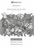 BABADADA black-and-white, Asante-twi - Alemannisch mid de Artikl, dihyinari a y¿hw¿ - s Bildwörterbuech