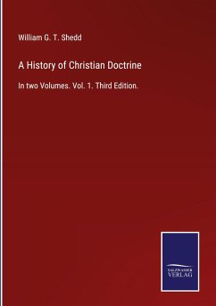 A History of Christian Doctrine - Shedd, William G. T.