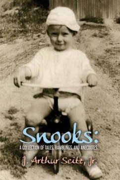 Snooks: A Collection of Tales, Ramblings, and Anecdotes... - Seitz, J. Arthur