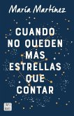 Cuando No Queden Más Estrellas Que Contar / When There Are No More Stars Left to Count (a Novel)