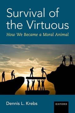 Survival of the Virtuous - Krebs, Dennis L. (Professor Emeritus, Professor Emeritus, Simon Fras