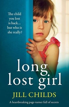 Long Lost Girl: A heartbreaking page-turner full of secrets - Childs, Jill