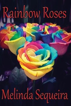 Rainbow Roses - Sequeira, Melinda