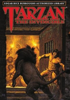 Tarzan the Invincible: Edgar Rice Burroughs Authorized Library - Burroughs, Edgar Rice