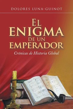 El Enigma De Un Emperador - Luna-Guinot, Dolores