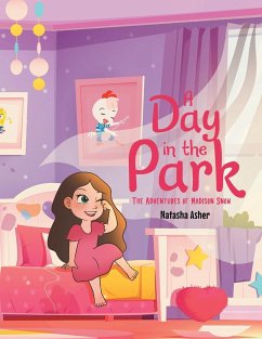 A Day in the Park: The Adventures of Madison Snow - Asher, Natasha