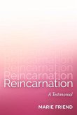 Reincarnation: A Testimonial
