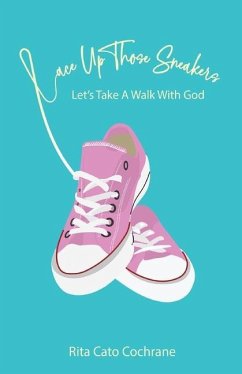 Lace Up Those Sneakers: Let's Take A Walk With God - Cato Cochrane, Rita