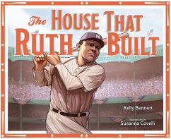 The House That Ruth Built - Bennett, Kelly