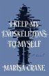 I Keep My Exoskeletons to Myself - Bild 1