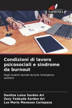 Condizioni di lavoro psicosociali e sindrome da burnout - Sardon Ari, Danitza Luisa;Sardon Ari, Zezy Yadeyda;Meneses Cariapaza, Luz María