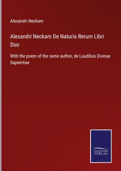 Alexandri Neckam De Naturis Rerum Libri Duo - Neckam, Alexandri